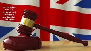 Crypto policy advocacy group warns of 'disastrous' provision in a new US bill|bitcoin reaction