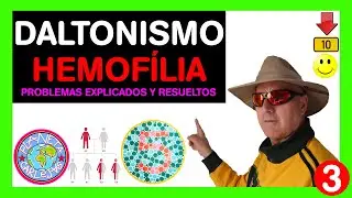 ▶️03 DALTONISMO 🚦HEMOFILIA 💉 PROBLEMAS EXPLICADOS Y RESUELTOS