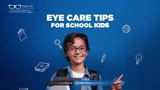 Eye Care Tips For School Kids