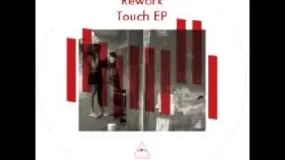 Rework - Touch (Original Mix) (Visionquest / VQ029) OFFICIAL