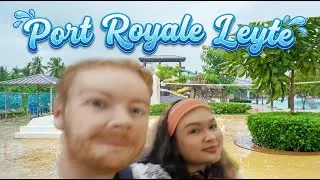 Port Royale Leyte Vlog - WE HAD THE PARK TO OURSELVES!