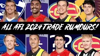 ALL AFL 2024 TRADE RUMOURS!!