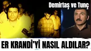 🎬 DEMİRTAŞ VE TUN&Ccedil;: ER KRANDİ&rsquo;Yİ NASIL ALDILAR?