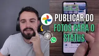 FA&Ccedil;A ISSO PARA PUBLICAR FOTOS E V&Iacute;DEOS NO STATUS DO WHATSAPP PELO GOOGLE FOTOS
