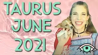 Taurus June 2021 Horoscope in Under 3 Minutes! Astrology for Short Attention Spans - Julia Mihas