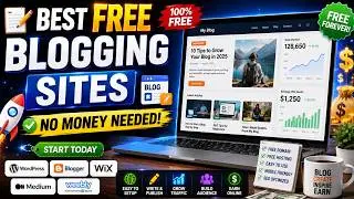 Best Free Blogging Sites to Start Your Blog Today (No Money Needed!)