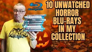 🎃 10 UNWATCHED HORROR Blu-ray MOVIES in my collection! 🎃