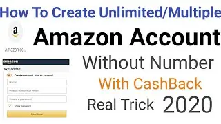 How To Create Unlimited Amazon Account New Trick-2020 || Unlimited Amazon Account Kaise Banaye-Part1