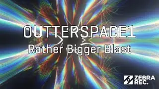 OUTTERSPACE1 - Rather Bigger Blast