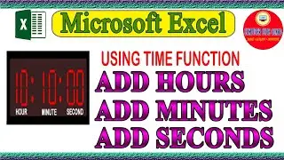 How to add hours minutes and seconds to time in ms excel |TIME FUNCTION USAGE| Computer Code Guard