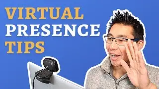 Virtual Presence Tips For Online Meetings and Presentations