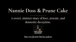 Episode 1: Nannie Doss & Prune Cake