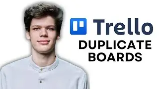 HOW TO DUPLICATE BOARDS IN TRELLO