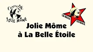 Jolie Môme à La Belle Étoile - Communiqué n°5 : Notre Belle Étoile