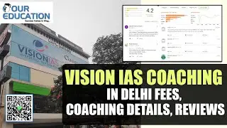 Vision IAS Coaching in Delhi fees, Coaching Details, Reviews | Best IAS Coaching | Our Education