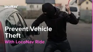 Prevent Vehicle Theft With LocoNav Ride | #LocoNavRetail