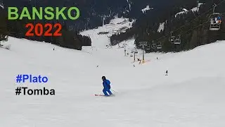 Bansko 2022  / Plato and Tomba Slopes