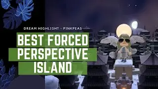 ACNH Dream Highlight - Best forced perspective island