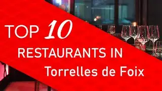 Top 10 best Restaurants in Torrelles de Foix, Spain