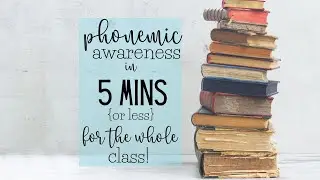 Phonemic Awareness Games for the Classroom