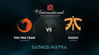 TNC Pro Team против Fnatic, Первая игра, Групповой этап The International 7