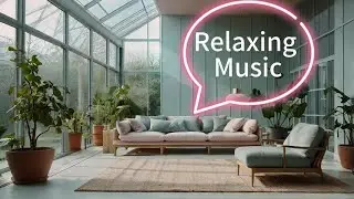 🌿 Minimalist Conservatory Serenity😌A Visual Massage with Clean Lines, Soft Sunlight Deep Relaxation✨