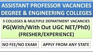 Assistant Professor Vacancies in Degree and Engineering Colleges | PG(With/With Out UGC NET) | UGC