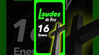 🟢 LAUDES del día de HOY Viernes 16 de Enero de 2026 Liturgia de las Horas | ORACIÓN de la MAÑANA