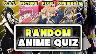 ⚡ ANIME RANDOM QUIZ // OST, First Pic, Reverse Opening, Manga Panel, Pixel⚡