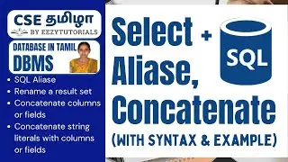 5.8 தமிழில் SQL Aliase/Rename, SQL Concatenate with Syntax and example