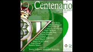 Cantores de H&iacute;spalis - Himno oficial del Real Betis Balompi&eacute; (N.V) (Centenario Verde y Blanco, 2007)
