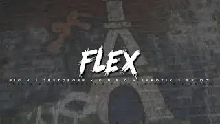 Flex - Big V x JustGeoff x G.R.E.G x Sykotik x R.Kidd [Official Video] |4K @SmokeyHouse