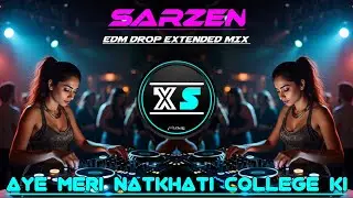 AYE MERI NATKHATI COLLEGE KI MIX | HINDI UNIQUE STYLE EDM DROP EXTENDED REMIX | CIRCUIT X TRANCE MIX