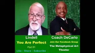 You Are Perfect Part 1 - Lindell, Student of Neville Goddard
