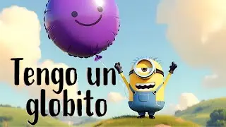 🎧Tengo un globito | Canciones Infantiles | ABC y 123 con Amigos | Canticos🎧