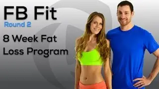 Now Available! New FBFit Round 2 - 8 Week Fat Loss Program: Lose Weight, Build Lean Muscle, Tone Up