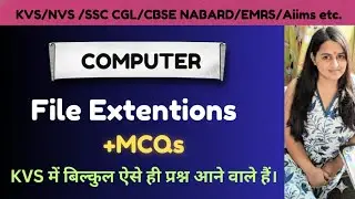 Computer series  || File Extensions with MCQs for all exams || kvs nabard cbse cet haryana