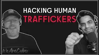 Ethical Hackers vs Human Traffickers | What They Don't Want You to Know