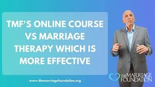 TMF's Online Course vs Marriage Therapy Which is More Effective | Paul Friedman