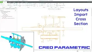 Creo Parametric - Creo Layout | Import Cross Section