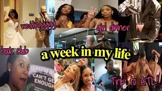 WEEKLY VLOG (she got married, work never stops, trip to ATL)