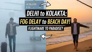 Delhi to Kolkata Vlog ✈️ | Midnight Flight, Fog Delay & Beautiful Morning Views 🌅