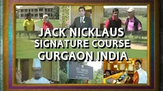 The Classic Golf & CC, NICKLAUS signature, India