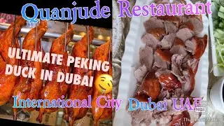 Quanjude Beijing Roast Duck Restaurant &ldquo;The best Beijing Duck in Dubai