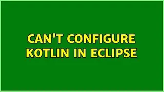 Can't configure kotlin in eclipse