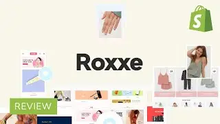 &ldquo;Roxxe&rdquo; Shopify Theme Review: Multipurpose, Easy to Set up