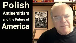 Why America&rsquo;s Defense of Polish Culpability in the Holocaust Threatens America&rsquo;s Future