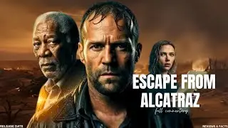 Escape From Alcatraz (2025) | Morgan Freeman, Jason Statham, Scarlett Johansson Reviews & Facts