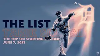The Top 100 Starting Pitchers for 2021 - 6/7