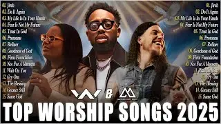 Top Worship Songs 2025 🔥 Elevation Worship & Maverick City 🎶 Gospel Music Praise And Worship